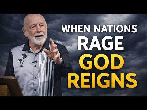 When the Nations Rage… God Reigns